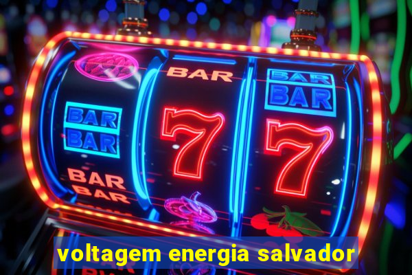 voltagem energia salvador